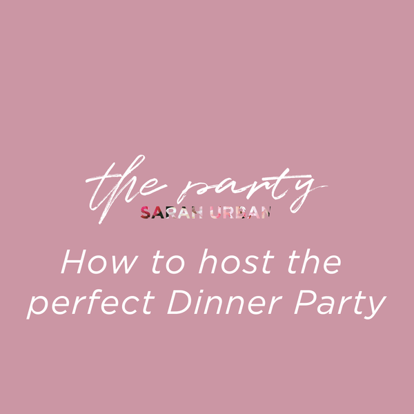 How to host the perfect Dinner Party - Wednesday January 15, 2020 6pm